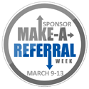 Make A Referral Week - March 9-13